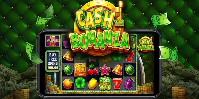 Trik Efektif Mendapatkan Jackpot Slot Cash Bonanza