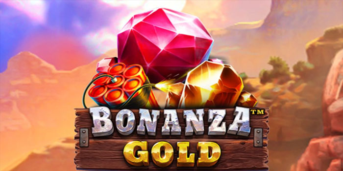 Panduan Terbaik Menang Besar di Slot Bonanza Gold
